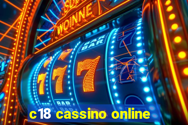 c18 cassino online